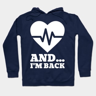 And I'm Back Hoodie